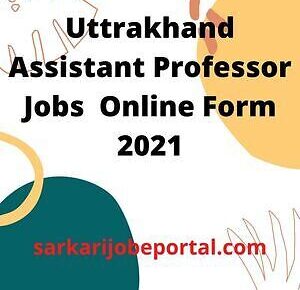 UKPSC Assistant Professor Vacancy 2021 Online Form