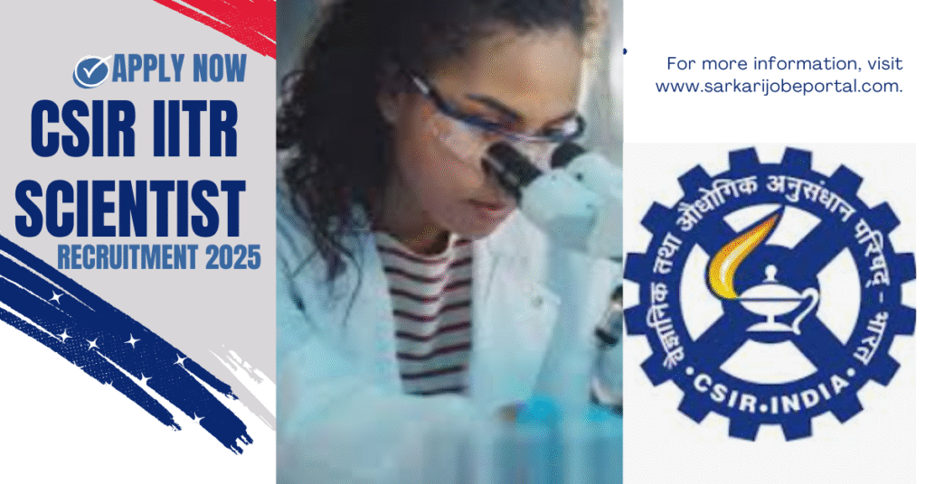 CSIR-IITR Scientist Recruitment 2025